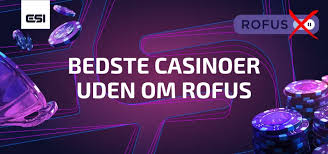 Bedste Casino Uden ROFUS Spil Uden Begrænsninger Bedste Casino Uden ROFUS Spil Uden Begrænsninger