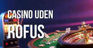 Online Casinoer uden ROFUS – Din Ultimative Guide Online Casinoer uden ROFUS – Din Ultimative Guide